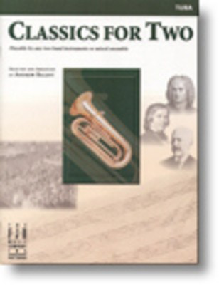 Classics for Two, Tuba - Tuba Andrew Balent FJH Music Company Duo