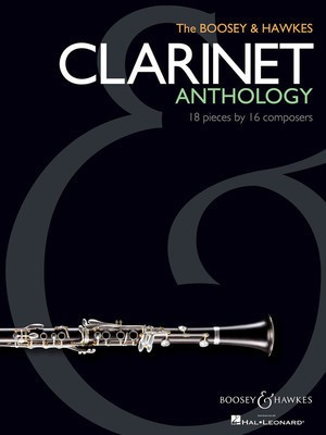 The Boosey & Hawkes Clarinet Anthology - 18 Pieces by 16 Composers - Various - Clarinet Boosey & Hawkes