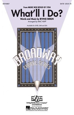 What'll I Do? - Irving Berlin - SAB Mac Huff Hal Leonard Choral Score Octavo