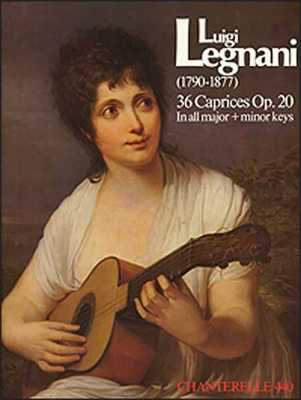 36 Caprices, Op. 20 - Luigi Legnani - Classical Guitar Chanterelle