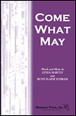 Come What May - Linda Marcus|Ruth Elaine Schram - SSAB Shawnee Press Choral Score Octavo