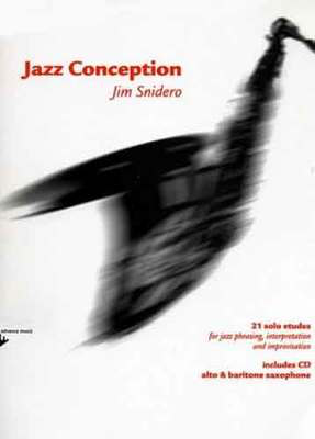 Jazz Conception - Alto & Baritone Saxophone/CD by Snidero Advance Music ADV14720