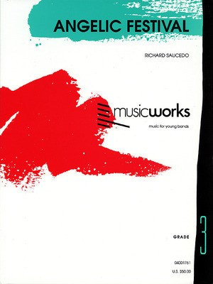 Angelic Festival - Richard Saucedo Hal Leonard Score/Parts