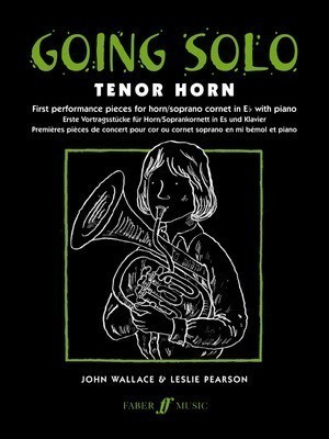 Going Solo - for Tenor Horn and Piano - John Wallace|Leslie Pearson - Eb Tenor Horn Faber Music