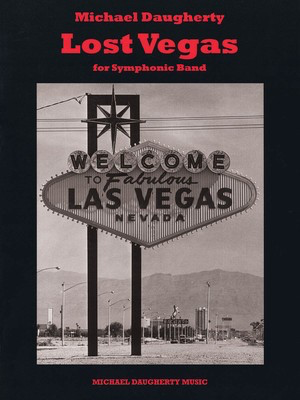 Lost Vegas - for Symphonic Band Full Score - Michael Daugherty - Hal Leonard Score/Parts