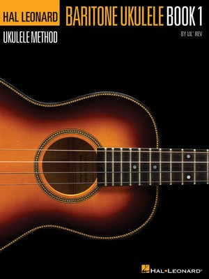 Hal Leonard Baritone Ukulele Method - Book 1 - Baritone Ukulele|Ukulele Lil' Rev Hal Leonard