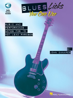 Blues Licks You Can Use - Guitar John Ganapes Hal Leonard Guitar TAB /CD