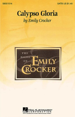 Calypso Gloria - Emily Crocker - SATB Hal Leonard Choral Score Octavo