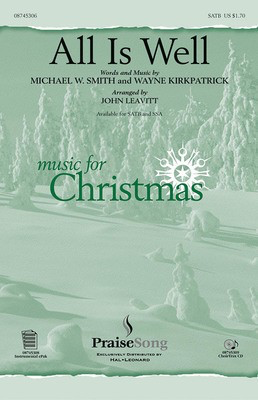 All Is Well - Michael W. Smith|Wayne Kirkpatrick - John Leavitt PraiseSong ChoirTrax CD CD