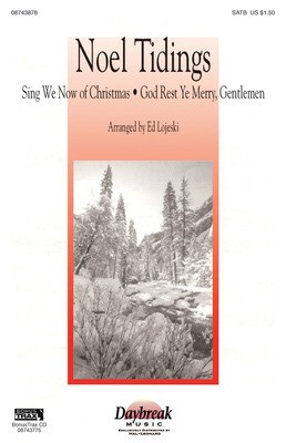 Noel Tidings - SATB Ed Lojeski Daybreak Music Choral Score Octavo