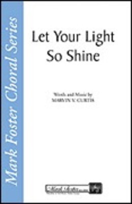 Let Your Light So Shine - Marvin Curtis - SATB Shawnee Press Choral Score Octavo