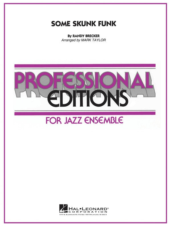 Some Skunk Funk - Randy Brecker Arr Mark Taylor - Professional Editions Jazz Ensemble Gr 5 - Hal Leonard Score/Parts
