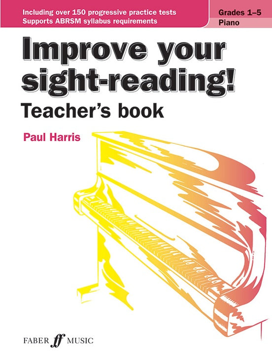 Improve Your Sight Reading Grades 1-5 - Piano Teachers Book by Harris Faber 057153953X