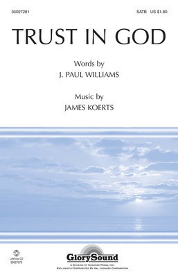 Trust in God - J. Paul Williams|James Koerts - SATB Shawnee Press Choral Score Octavo