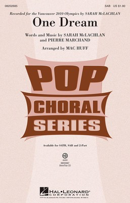 One Dream - Pierre Marchand|Sarah McLachlan - SAB Mac Huff Hal Leonard Choral Score Octavo