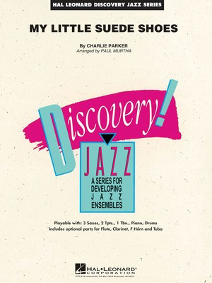 My Little Suede Shoes - Charlie Parker - Paul Murtha Hal Leonard Score/Parts