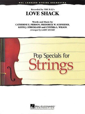 Love Shack - Catherine E. Pierson|Cynthia L. Wilson|Frederick W. Schneider|Keith J. Strickland - Larry Moore Hal Leonard Score/Parts