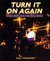 Turn It On Again - Peter Gabriel, Phil Collins, and Genesis - Dave Thompson Backbeat Books
