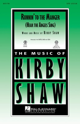 Runnin' to the Manger - (Hear the Angels Sing) - Kirby Shaw - SATB Hal Leonard Choral Score Octavo