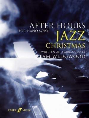 After Hours Christmas Jazz - Pam Wedgwood - Piano Faber Music