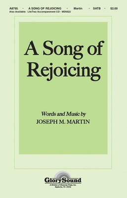 A Song of Rejoicing - Joseph M. Martin - SATB Shawnee Press Choral Score Octavo