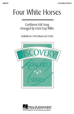 Four White Horses - 2-Part Cristi Cary Miller Hal Leonard Choral Score Octavo