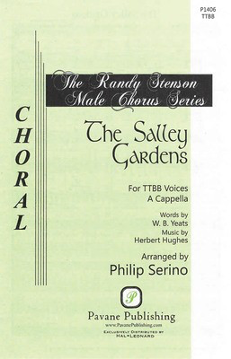 The Salley Gardens - Herbert Hughes - TTBB Philip Serino Pavane Publishing Choral Score Octavo