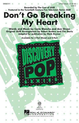 Don't Go Breaking My Heart - (from Glee) Discovery Level 2 - 3-Part Mixed Mark Brymer Hal Leonard Octavo