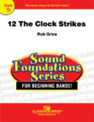 12 The Clock Strikes - Rob Grice - C.L. Barnhouse Company Score/Parts