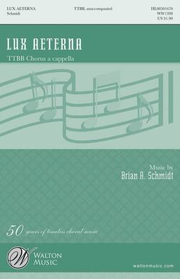 Lux Aeterna - Brian A. Schmidt - TTBB Walton Music Choral Score Octavo