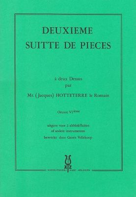 Deuxieme Suite de Pieces - Jacques Hotteterre le Romain - Treble Recorder Recorder Duet