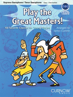 Play the Great Masters - Soprano or Tenor Saxophone - Various - Soprano Saxophone|Tenor Saxophone Curnow Music Saxophone Solo /CD