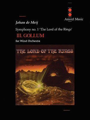 Lord of the Rings, The (Symphony No. 1) - Gollum - Mvt. III - Score and Parts - Johan de Meij - Amstel Music Score/Parts