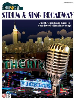 Strum & Sing Broadway - Guitar|Vocal Cherry Lane Music Easy Guitar with Lyrics & Chords