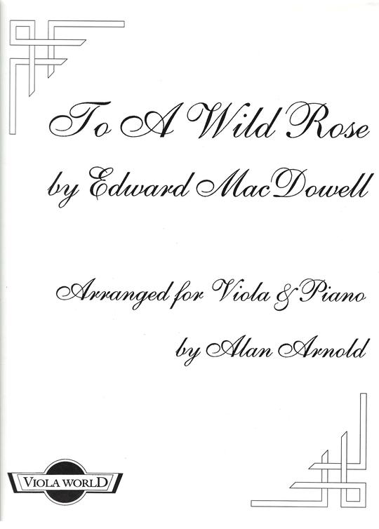 Macdowell - To a Wild Rose - Viola/Piano Accompaniment arranged by Arnold Viola World VWP111