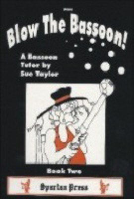Blow The Bassoon! Book 2 - Bassoon by Taylor Spartan Press SP296