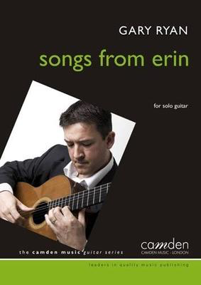 Songs From Erin - Gary Ryan - Classical Guitar|Guitar Camden Music Guitar Solo