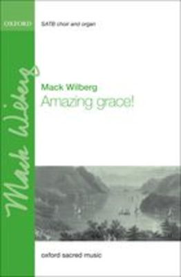 Amazing grace! - Mack Wilberg - SATB Oxford University Press Choral Score Octavo