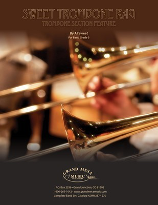 Sweet Trombone Rag - Trombone Section Feature - Al Sweet - Grand Mesa Music Score