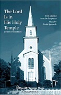 Lord Is in His Holy Temple (And Other Service Sentences) - Linda Spevacek - SATB Shawnee Press Choral Score Octavo