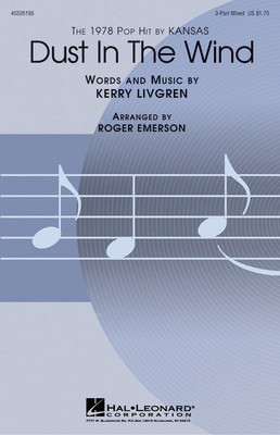 Dust in the Wind - Kerry Livgren - 3-Part Mixed Roger Emerson Hal Leonard Choral Score Octavo