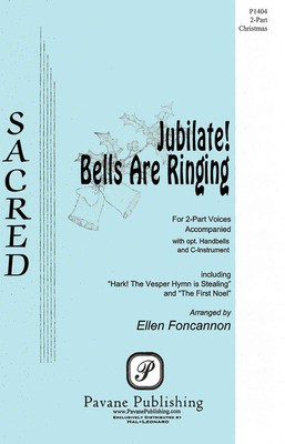 Jubilate! Bells Are Ringing - 2-Part Ellen Foncannon Pavane Publishing Choral Score Octavo