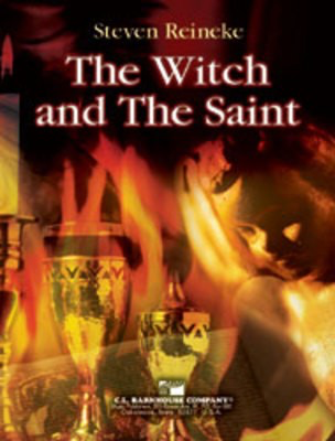 The Witch and the Saint - Steven Reineke - C.L. Barnhouse Company Score/Parts