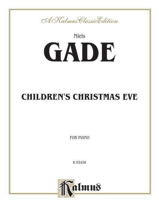 Gade - Children's Christmas Eve - Piano Solo (Digital Download)