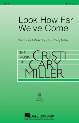 Look How Far We've Come - Cristi Cary Miller - SAB Hal Leonard Choral Score Octavo