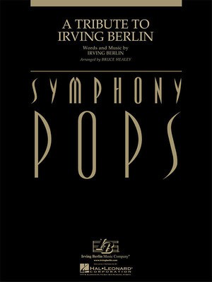 A Tribute to Irving Berlin - Score and Parts - Irving Berlin - Bruce Healey Hal Leonard Score/Parts