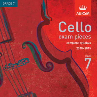 Cello exam pieces, complete syllabus 2010-2015, Grade 7 - Cello ABRSM CD