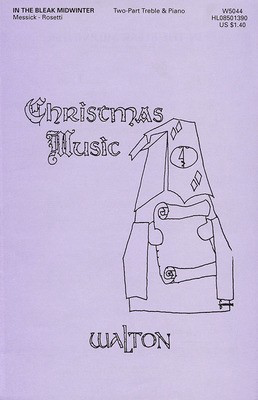 In the Bleak Midwinter - Christina Rossetti|Pat Messick - 2-Part Walton Music Choral Score Octavo
