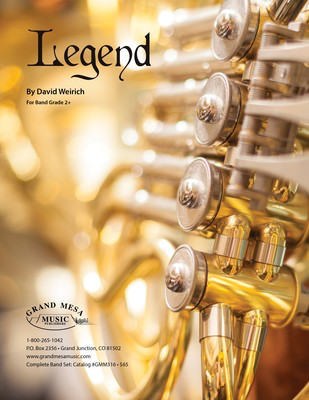 Legend - David Weirich - Grand Mesa Music Score/Parts