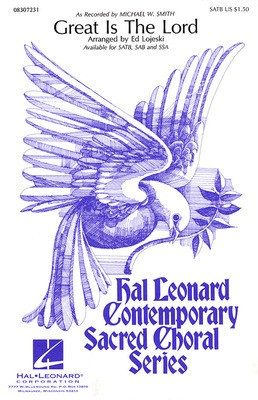 Great Is the Lord - Deborah D. Smith|Michael W. Smith - SATB Ed Lojeski Hal Leonard Choral Score Octavo